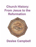 Church History - From Jesus to the Reformation Church History - From Jesus to the Reformation
