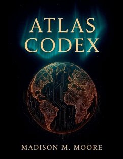 Atlas Codex - Moore, Madison M.