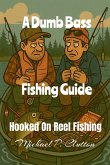 A Dumb Bass Fishing Guide