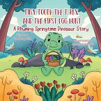 Tiny Tooth the T-rex and the First Egg Hunt