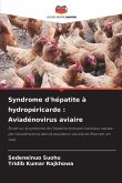 Syndrome d'hépatite à hydropéricarde : Aviadénovirus aviaire