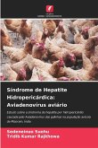 Síndrome de Hepatite Hidropericárdica: Aviadenovírus aviário