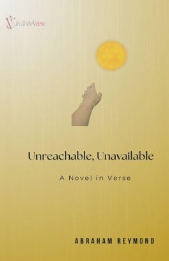 Unreachable, Unavailable - A Novel in Verse - Reymond, Abraham