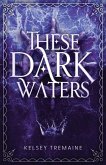 These Dark Waters These Dark Waters