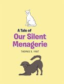A Tale of Our Silent Menagerie