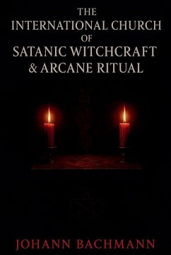 Cover The International Church of Satanic Witchcraft and Arcane Ritual