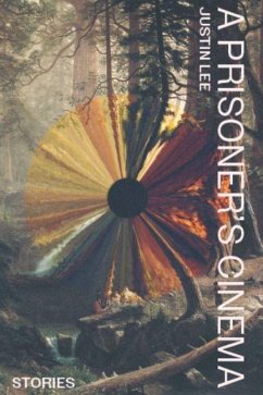 A Prisoner's Cinema - Lee, Justin