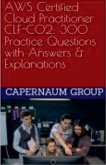 AWS Certified Cloud Practitioner CLF-C02 300 Practice Questions with Answers & Explanations