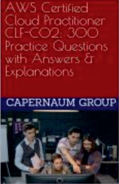Cover AWS Certified Cloud Practitioner CLF-C02 300 Practice Questions with Answers & Explanations