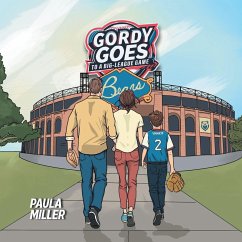Gordy Goes to a Big-League Game - Miller, Paula