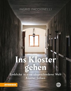 Cover Ins Kloster gehen - Einblicke in eine abgeschiedene Welt