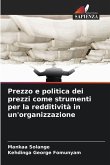 Prezzo e politica dei prezzi come strumenti per la redditività in un'organizzazione