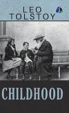 Childhood by Leo Tolstoy - (Deluxe Hardbound Edition) Childhood by Leo Tolstoy - (Deluxe Hardbound Edition)
