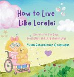 How to Live Like Lorelei How to Live Like Lorelei