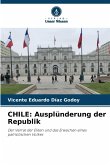 CHILE: Ausplünderung der Republik CHILE: Ausplünderung der Republik