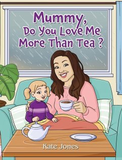 Cover Mummy, Do You Love Me More Than Tea?