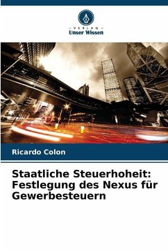 Staatliche Steuerhoheit: Festlegung des Nexus für Gewerbesteuern - Colon, Ricardo