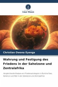 Cover Wahrung und Festigung des Friedens in der Sahelzone und Zentralafrika