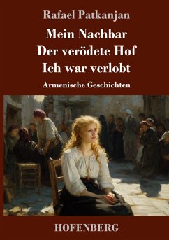 Cover Mein Nachbar / Der verödete Hof / Ich war verlobt