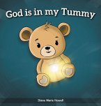 God is in my Tummy God is in my Tummy