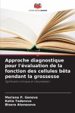 Approche diagnostique pour l'évaluation de la fonction des cellules bêta pendant la grossesse Approche diagnostique pour l'évaluation de la fonction des cellules bêta pendant la grossesse