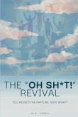The Oh Sh*t Revival