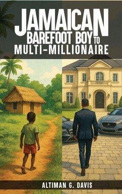 Cover JAMAICAN BAREFOOT BOY TO MULTI-MILLIONAIRE