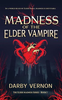 Madness of the Elder Vampire - Vernon, Darby Madness of the Elder Vampire - Vernon, Darby