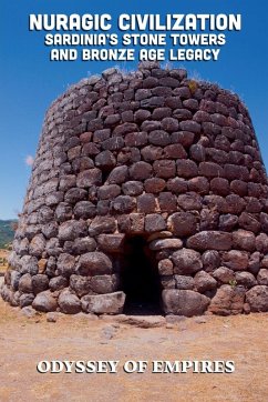 Cover Nuragic Civilization, Sardinia's Stone Towers and Bronze Age Legacy