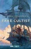 The Humble Adventure of a Fake Fake Cultist