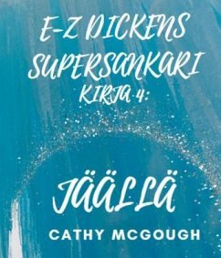 Cover E-Z DICKENS SUPERSANKARI KIRJA 4 FINNISH EDITION (eBook, ePUB)