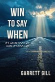 Win to Say When (eBook, ePUB)