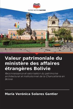 Cover Valeur patrimoniale du ministère des affaires étrangères Bolivie