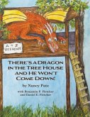 There's a Dragon in the Tree House and He Won't Come Down!
