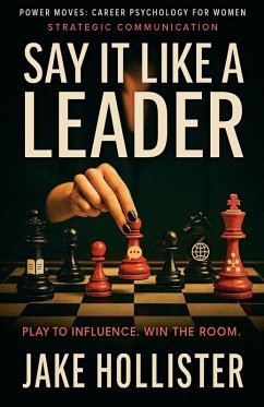 Say It Like a Leader - Hollister, Jake