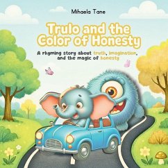 Trulo and the Color of Honesty - Tane, Mihaela
