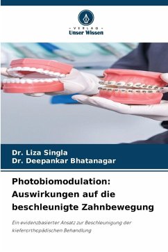 Cover Photobiomodulation: Auswirkungen auf die beschleunigte Zahnbewegung