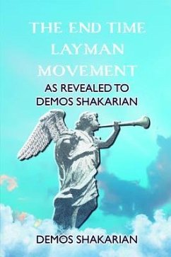 THE END TIME LAYMAN MOVEMENT (eBook, ePUB) - Shakarian, Demos