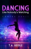 Dancing Like Nobody's Watching (eBook, ePUB)
