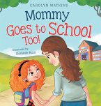 Mommy Goes to School Too