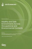 Healthy and Safe Environments across Occupational and Environmental Contexts