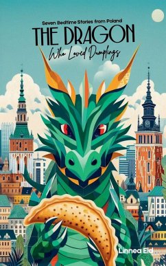 The Dragon Who Loved Dumplings - Eld, Linnea