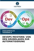 DEVOPS MEISTERN: VON DEN GRUNDLAGEN ZUR AUTOMATISIERUNG