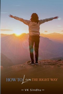 How to Live the Right Way - Sindhu, Vk