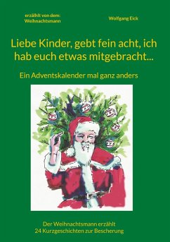 Cover Liebe Kinder, gebt fein acht, ich hab euch etwas mitgebracht...