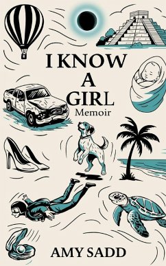 I Know a Girl Memoir - Sadd, Amy C
