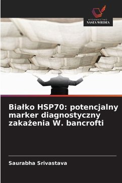 Cover Bia¿ko HSP70: potencjalny marker diagnostyczny zaka¿enia W. bancrofti