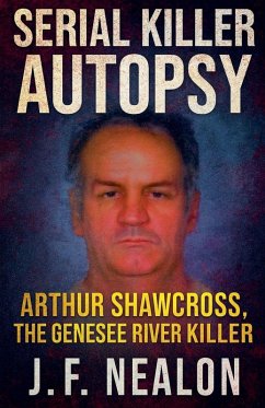 Serial Killer Autopsy - Nealon, J. F. Serial Killer Autopsy - Nealon, J. F.
