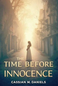 The Time Before Innocence - Daniels, Cassian M.