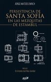 Persistencia de Santa Sofía en las mezquitas otomanas de Estambul : siglos XV y XVI : mecánica y construcción